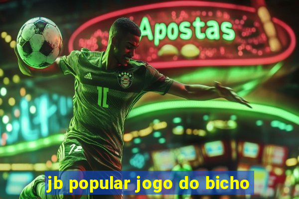 jb popular jogo do bicho